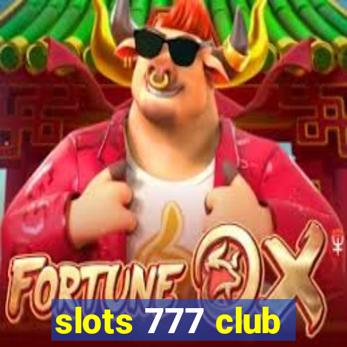 slots 777 club